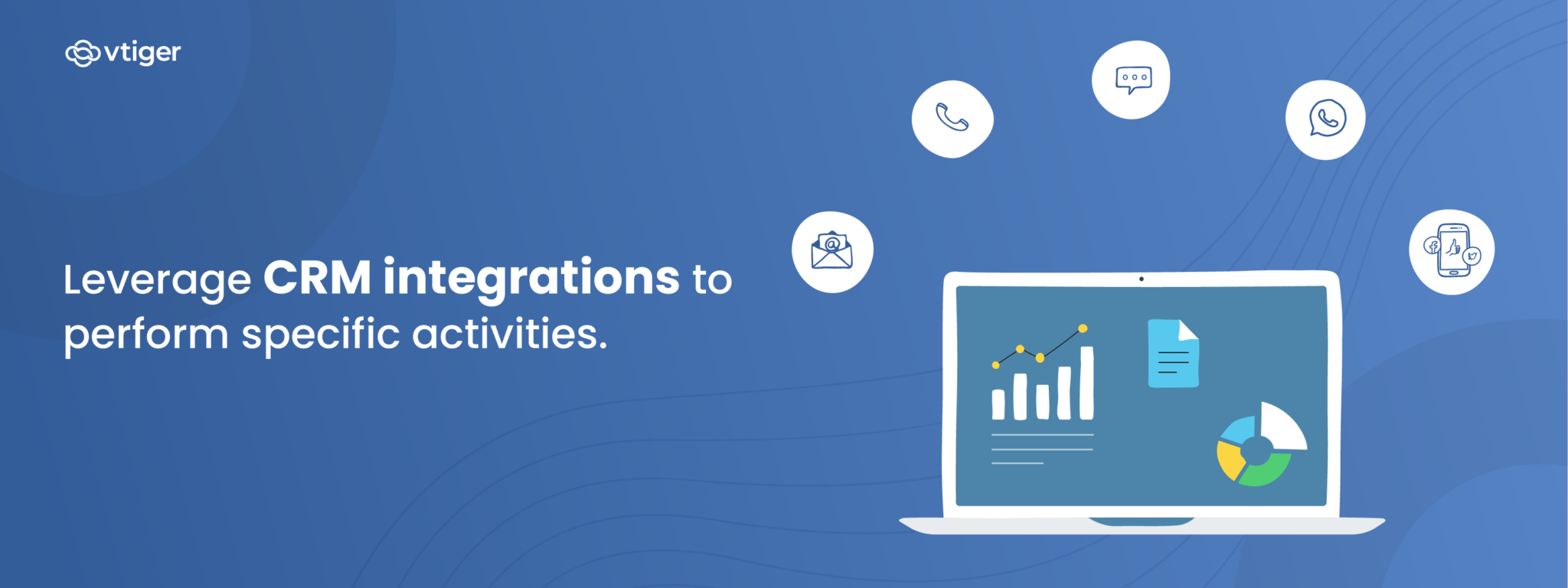 How to Use CRM Integrations to Conduct Business Smoothly - Vtiger CRM Blog