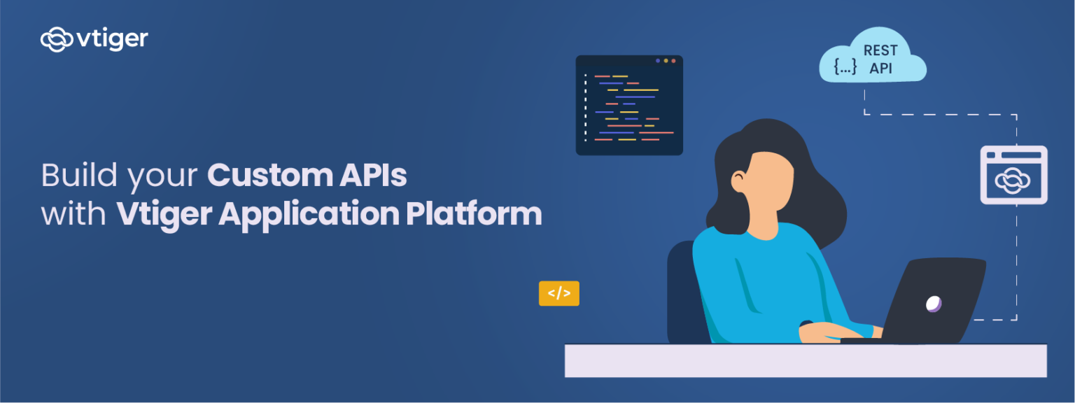 Your Guide To Building REST APIs - Vtiger CRM Blog